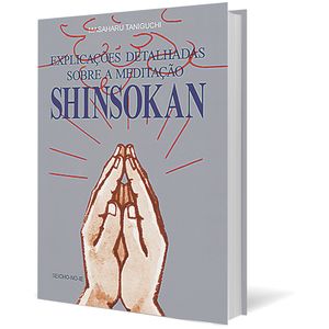 Explicações Detalhadas Sobre a Meditação Shinsokan