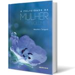 A-Felicidade-da-Mulher_v1
