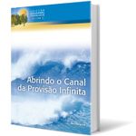 Abrindo-o-Canal-da-Provisao-Infinita